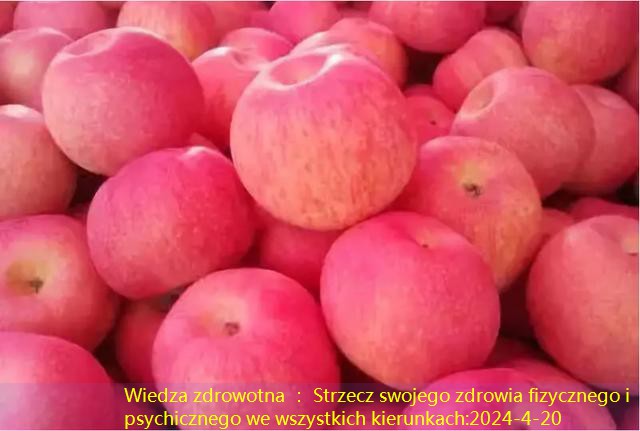 Wiedza zdrowotna ： Strzecz swojego zdrowia fizycznego i psychicznego we wszystkich kierunkach